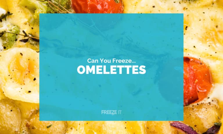 Can You Freeze Omelette?