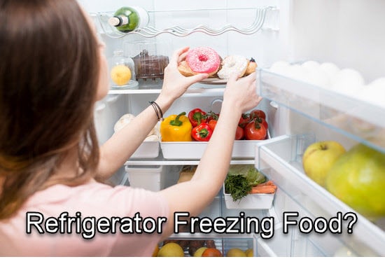 Why is Your Refrigerator Freezing Food